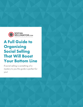 A Full Guide to Organizing Social Selling